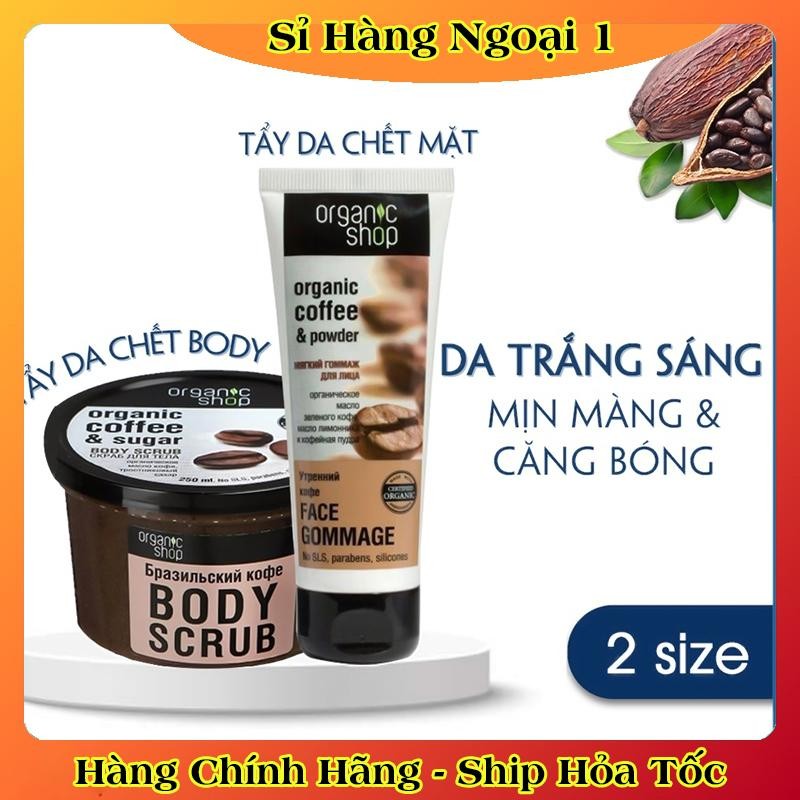 [DATE MỚI] Tẩy Tế Bào Da Chết Mặt, Body Cafe Organic Shop 75ml và 250ml của Nga