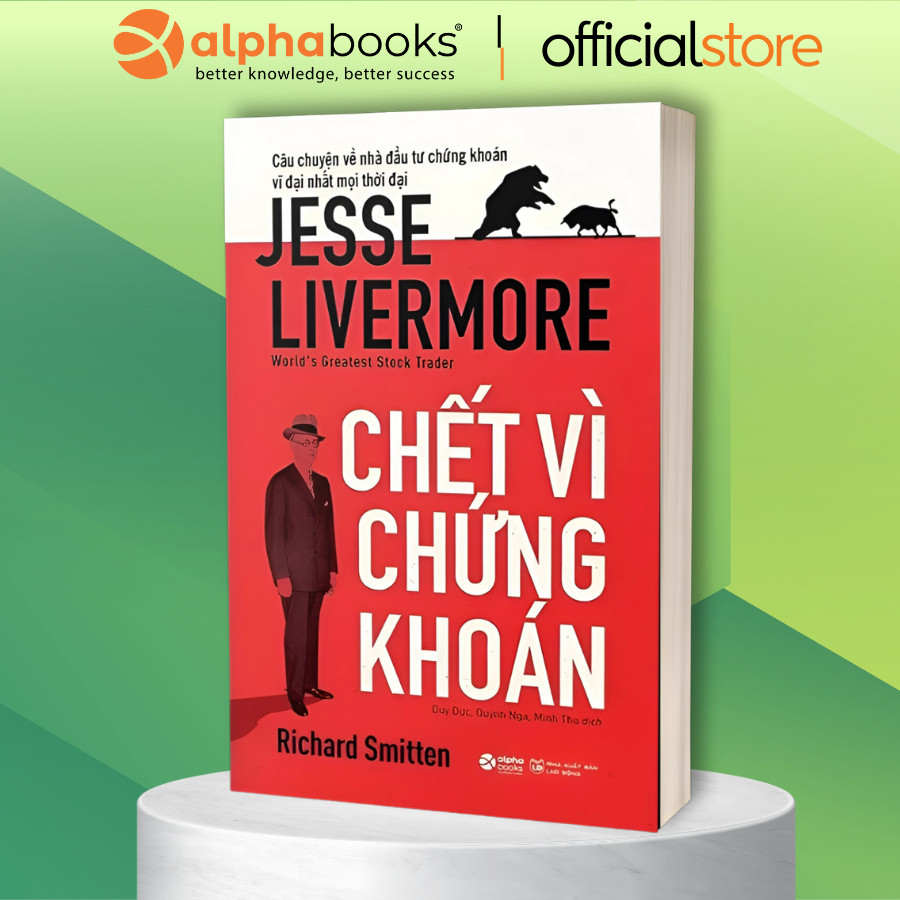 Sách - Lẻ/Combo về Jesse Livermore: c Vì Chứng Khoán + Hồi Ức Của Một Thiên Tài ĐT CK (Alpha Books)