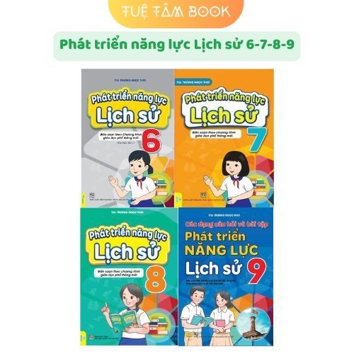Sách - Phát triển năng lực Lịch sử 6 + 7 + 8 + 9 (ND)