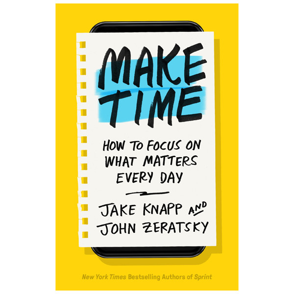 Sách Ngoại Văn - Make Time: How To Focus On What Matters Every Day ...