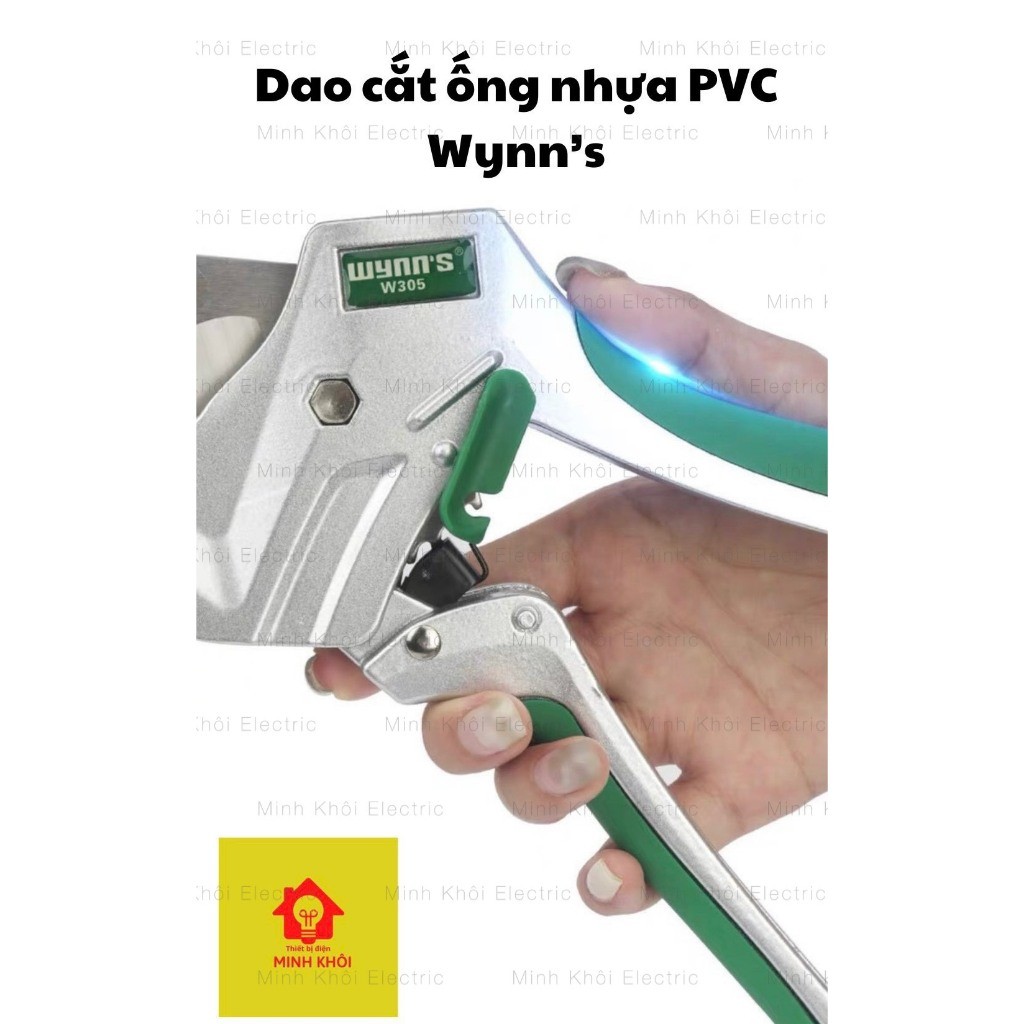 Dao cắt ống nhựa Wynn W305,dao cắt ống PVC,dao cắt ống nhôm,kéo cắt ống nước trợ lực,kìm cắt ống,dao cắt ống nhiệt,kìm