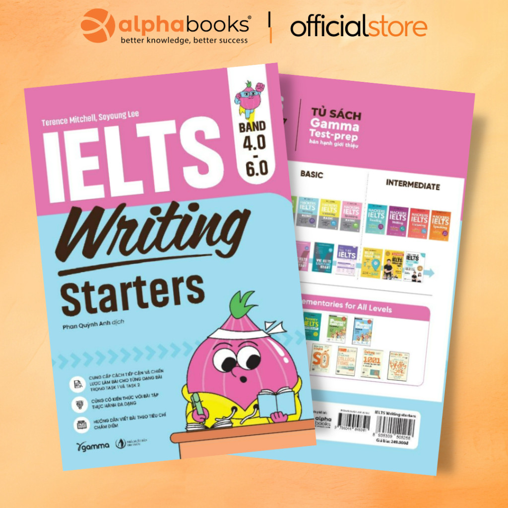 Sách - IELTS Writing Starters band 4.0 – 6.0 Luyện Viết IELTS Từ Cơ Bản Đến Band 6.0 – Dành Cho Người Mới Bắt Đầu(Gamma)
