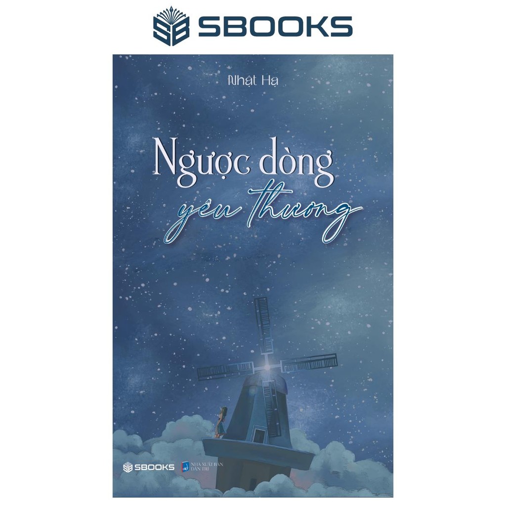 Sách - Ngược Dòng Yêu Thương - SBOOKS