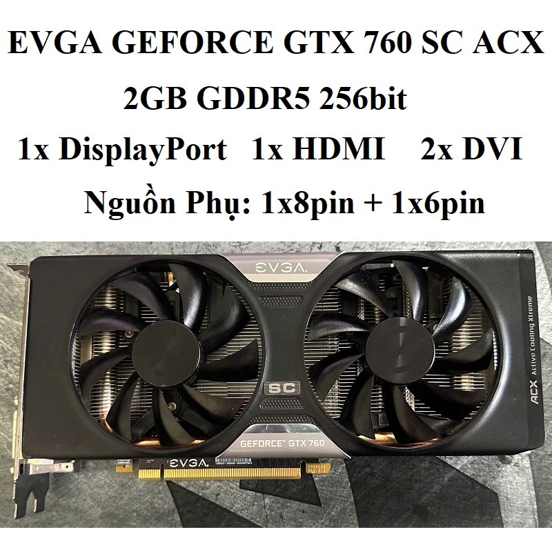 760 4gb Gtx 760 Minimum Power Supply EVGA GeForce GTX 760 4GB