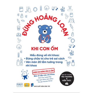 Sách - Đừng Hoảng Loạn Khi Con Ốm - Chăm con không cần lo lắng - ndbooks