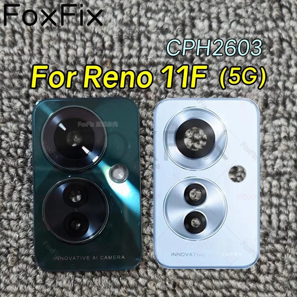 Camera Sau Ống Kính Kính Cho OPPO Reno11 F Reno 11F 5G CPH2603 Vỏ ...