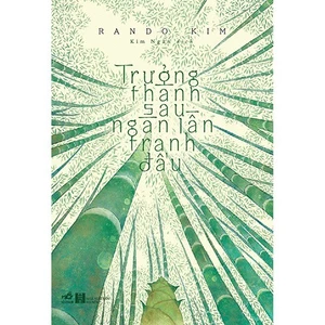 Sách - Trưởng thành sau ngàn lần tranh đấu (Rando Kim) (Nhã Nam)