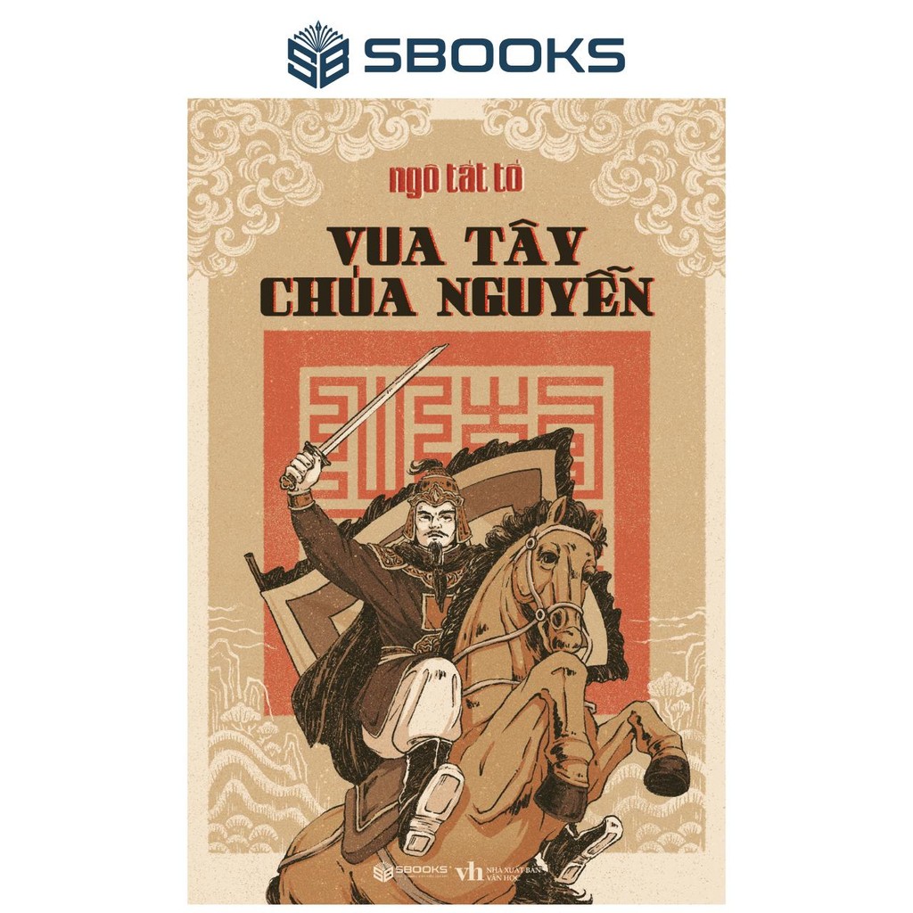Sách - Vua Tây Chúa Nguyễn - Ngô Tất Tố - SBOOKS OFFICIAL