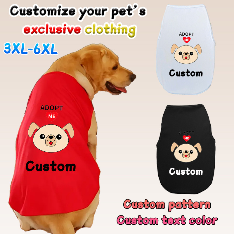 [Tùy chỉnh] 3XL-6XL Quần áo thú cưng cỡ lớn Hình ảnh và văn bản Quần áo chó tùy chỉnh Xuân hè Áo Vest chó cá nhân hóa