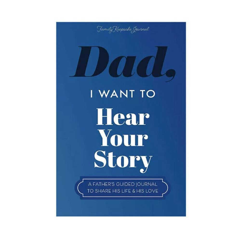 Dad/Mom I Want To Hear Your Story Journal A Father's Guided Journal Multipurpose Journal Book