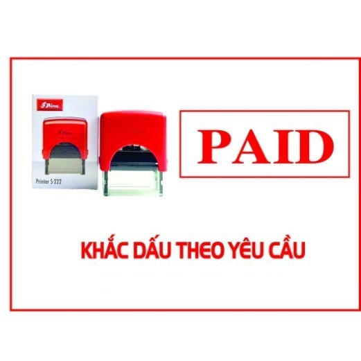 Con dấu, đóng mộc, đóng dấu Stamp PAID Shiny s222 kích thước 38x14mm