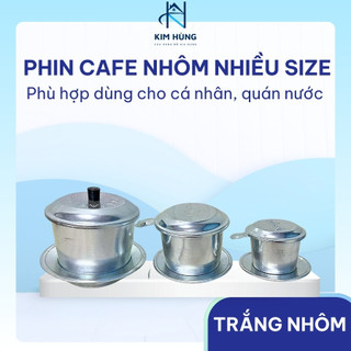 [Giá Xưởng] Phin Cà Phê Nhôm Nhiều Size – Trung, Đại, Cồ – Dùng Cho Cá Nhân & Quán Nước