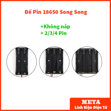 Đế Pin 18650 2/3/4 Pin Song Song Không Nắp - Đế 1 Pin 18650, Đế 2 Pin 18650, Đế 3 Pin 18650, Đế 4 Pin 18650