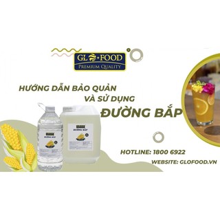 Đường bắp Glofood [CAN 6KG] - đường pha chế, làm bánh