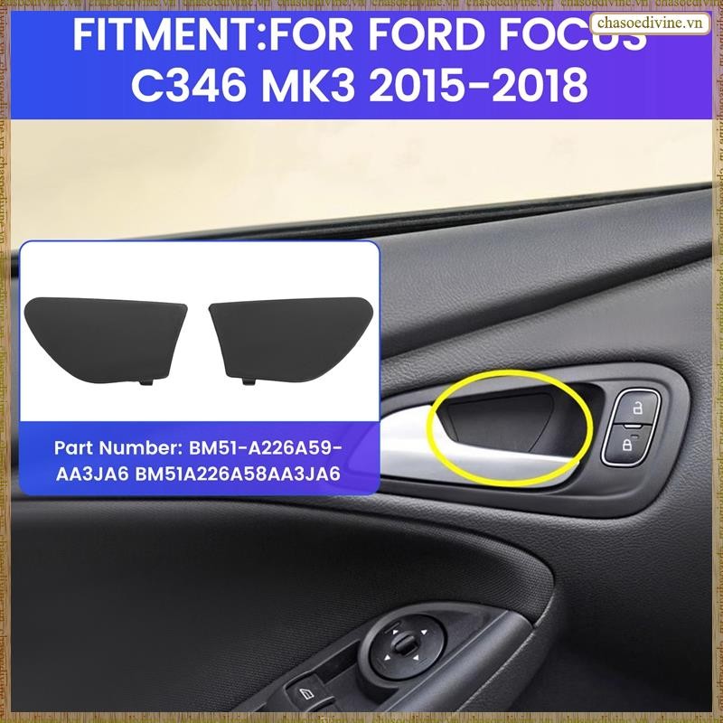 [K O G X] 1 Cặp Tay Nắm Cửa Trong Ô Tô Nắp Vít Vuông Dành Cho Focus C346 Mk3 2015-2018 BM51-A226A59-AA3JA6 BM51A226A58AA3JA6