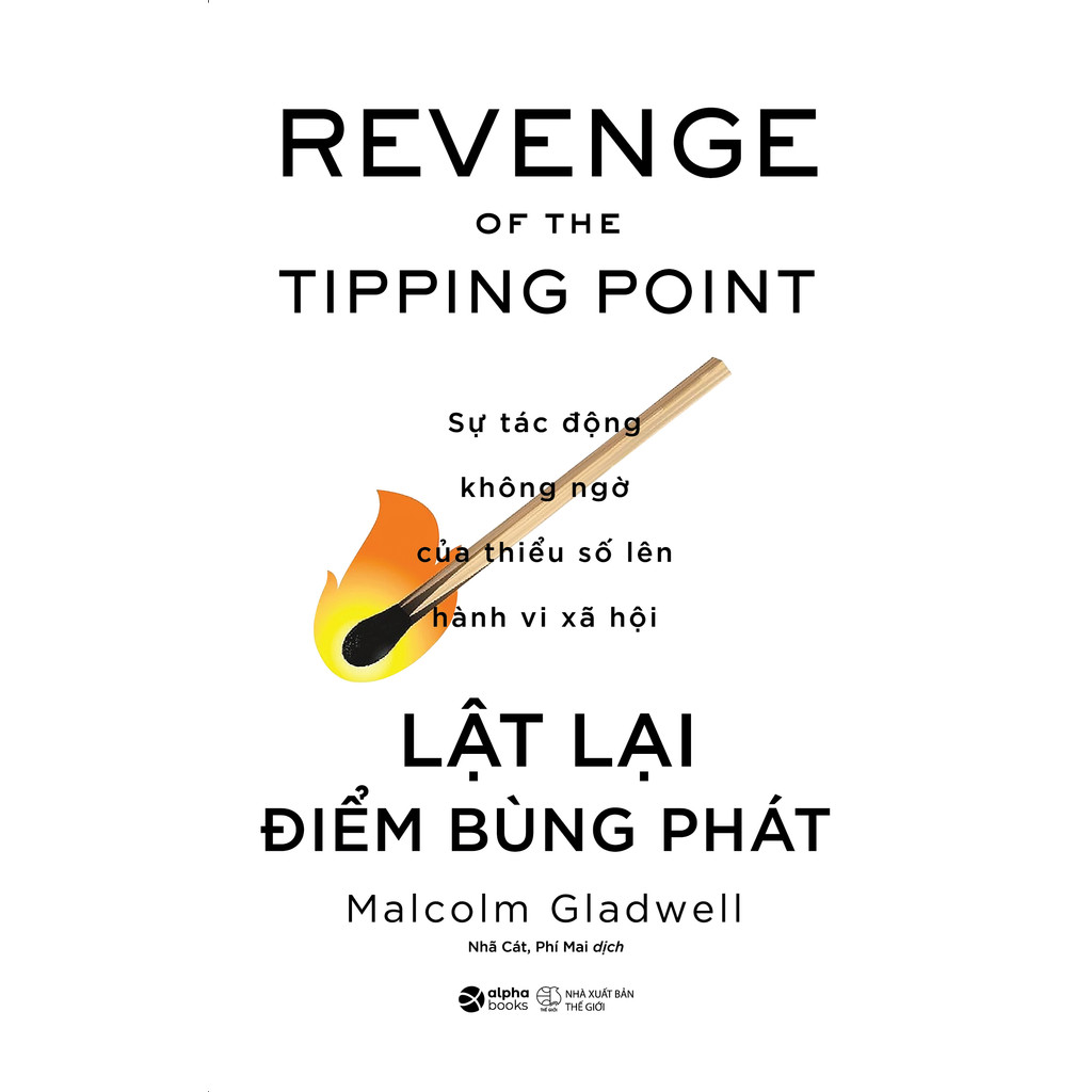 Sách - Lật Lại Điểm Bùng Phát - Sự Tác Động Không Ngờ Của Thiểu Số Lên Hành Vi Xã Hội (Alpha Books)