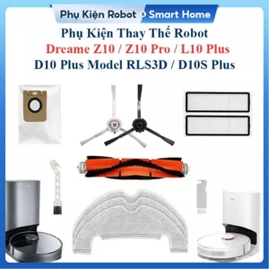 Phụ Kiện Thay Thế Robot Dreame Z10, Z10 Pro, L10 Plus, D10 Plus Model RLS3D, D10S Plus/ Chổi lăn, chổi cạnh, bộ lọc hepa