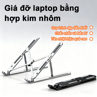 Giá đỡ laptop có thể gấp gọn độ cao tản nhiệt, hợp kim nhôm kê laptop trên bàn, giá đỡ laptop