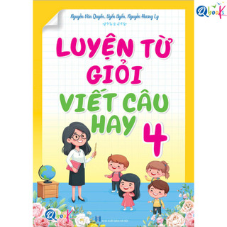 Sách - Luyện Từ Giỏi - Viết Câu Hay - Lớp 1 Đến 4
