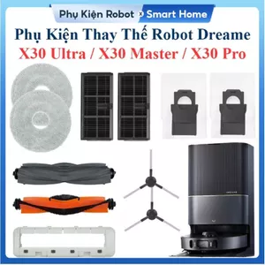 Phụ Kiện Thay Thế Robot Dreame X30 Ultra, X30 Master, X30Pro/ Chổi Lăn, Chổi Cạnh, Bộ Lọc Hepa, Giẻ Lau, Túi Đựng Bụi