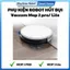 Phụ kiện robot hút bụi Vaccum Mop 2 Pro/ Lite: Chổi cạnh, Chổi chính, Lọc hepa, Khăn lau, Túi rác