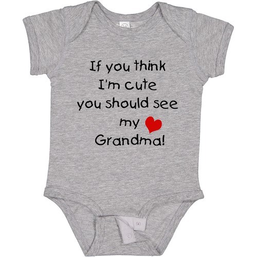 Inktastic If You Think I 'm Cute You Should See My Grandma Baby Body Infant BP2A