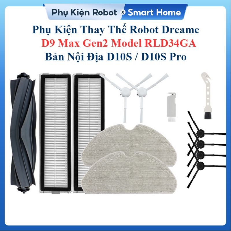 Phụ Kiện Thay Thế Robot Dreame D9 Max Gen2 Model RLD34GA, D10S/ D10S Pro Bản Nội Địa/ Chổi lăn, chổi cạnh, bộ lọc, Khăn/