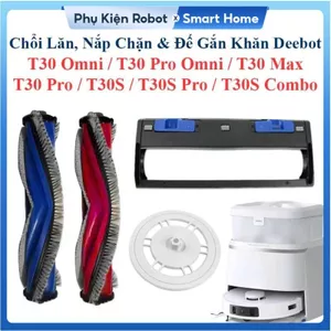 Phụ Kiện Thay Thế Deebot T30 Omni, T30 Pro Omni, T30S Pro, T30S Combo, Chổi Lăn Chính, Nắp Chặn Chổi Lăn & Đế Gắn Khăn