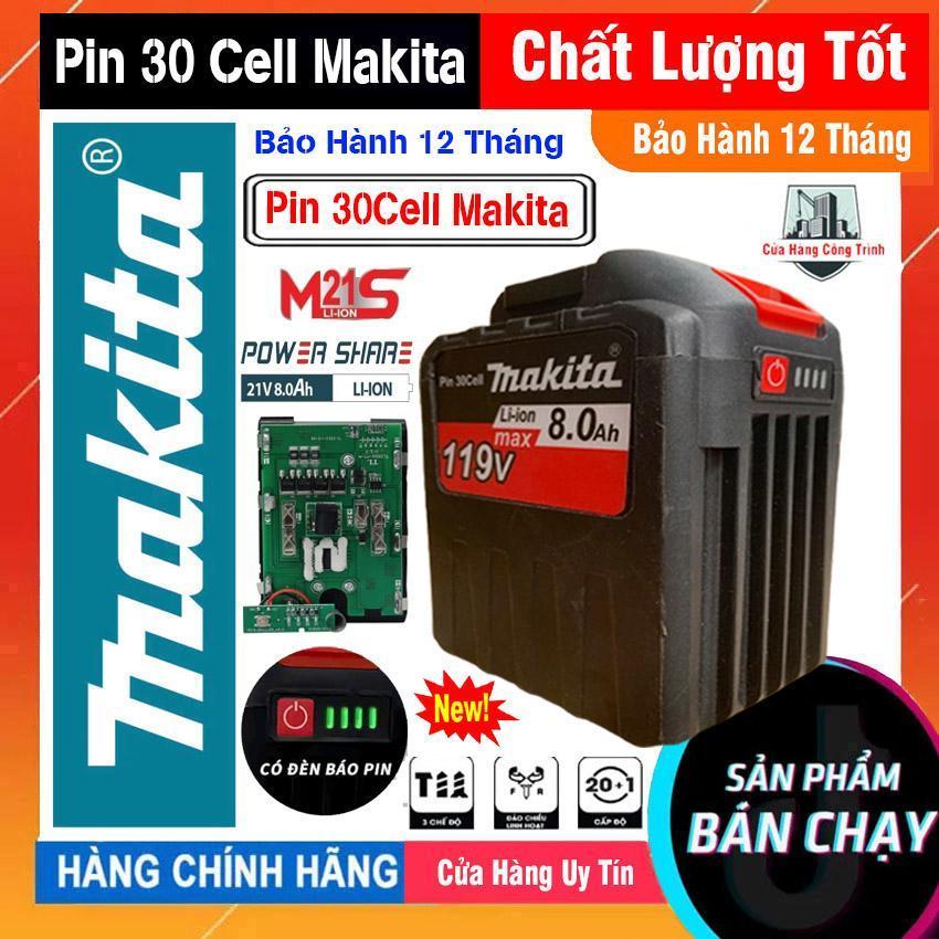 PIN 30 CELL MAKITA 4CM CÓ ĐÈN BÁO PIN 4 CẤP ĐẾ SẠC PIN 20 CELL DÙNG CHO ...