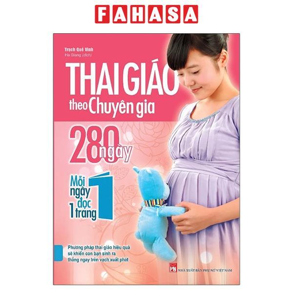 Sách - Thai Giáo Theo Chuyên Gia - 280 Ngày Mỗi Ngày Đọc Một Trang (Tái Bản 2026)