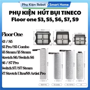 Phụ kiện Con Lăn Lọc Bụi Tineco Floor One S3, S5, S6, S7, S9 tất cả các loại: Con lăn & lọc bụi hepa