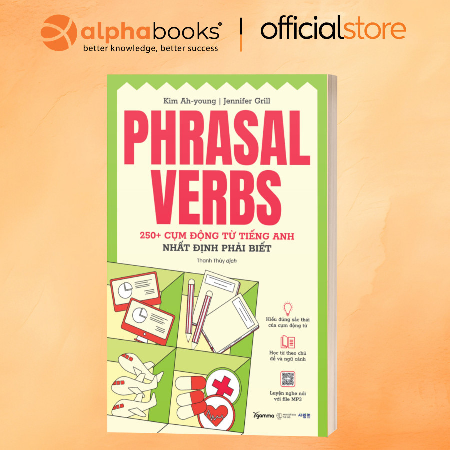 Sách - PHRASAL VERBS: 250+ cụm động từ tiếng Anh nhất định phải biết (Gamma)