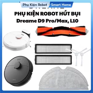 Phụ kiện Robot hút bụi Dreame D9 Pro/Max, L10. Vaccum 1c, mop 2 Pro: Chổi cạnh, Chính, Khăn lau, Lọc hepa - Thay thế