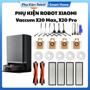 Phụ kiện Robot hút bụi Xiaomi vaccum X20 Max, X20 Pro: CHổi cạnh-Chính, Lọc hepa, Khăn lau, Túi rác