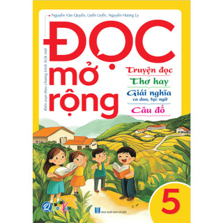 Sách - Đọc mở rộng, Truyện đọc, Thơ hay, Giải nghĩa ca dao, tục ngữ, Câu đố Lớp 1 Đến 5