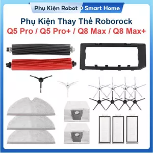 Phụ Kiện Thay Thế Roborock Q5 Pro, Q5 Pro+, Q8 Max, Q8 Max+ / Chổi Cạnh, Bộ Lọc Hepa, Giẻ Lau, Túi Đựng Bụi