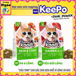 Thức ăn mèo mix topping Keepo K1 & K2 Gói 1KG: Mượt lông, Tiêu búi lông, Khử mùi hôi & Tiêu hóa khỏe