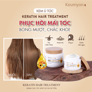 Kem Ủ Tóc Keumyon Keratin Giúp Tóc Chắc Khoẻ, Giảm Chẻ Ngọn Hair Treatment Hũ 250g và 500g