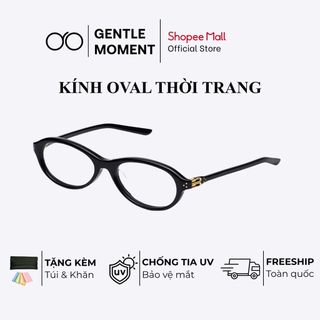 Mắt kính gọng oval nữ GENTLE MOMENT thời trang nam nữ gọng bầu dục chống ánh sáng xanh chống tia UV GMK268