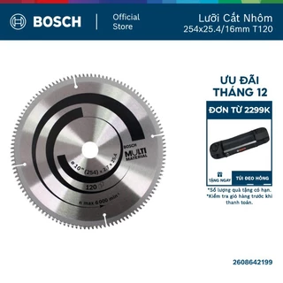Lưỡi cắt nhôm Bosch đa năng 254x25.4/16mm T120 độ chính xác cao