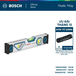 Thước Thủy 25 Cm/ 60 Cm/ 120 Cm Bosch – Nhỏ Gọn, Chính Xác Tối Ưu, Chuẩn Đức