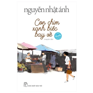 Sách - Con chim xanh biếc bay về - Nguyễn Nhật Ánh (NXB Trẻ)