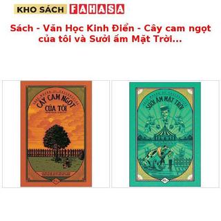 Sách - Văn Học Kinh Điển - Cây cam ngọt của tôi và Sưởi ấm Mặt Trời - Tác giả Joses Mauro De Vasconcelos