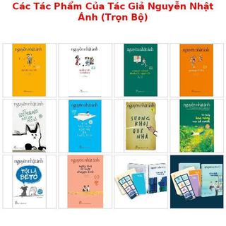 Sách - Các Tác Phẩm Của Tác Giả Nguyễn Nhật Ánh (Trọn Bộ)