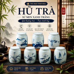 HŨ TRÀ SỨ MEN XANH TRẮNG CAO CẤP – GIỮ HƯƠNG TRÀ TRỌN VẸN