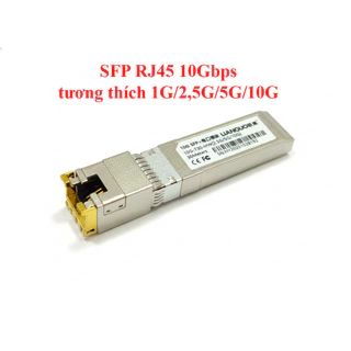 Module quang SFP to Rj45 2.5Gbps , 10Gbps , tương thích 1G/2,5G/5G/10G