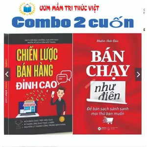 Combo 2 Cuốn Sách: Chiến Lược Bán Hàng Đỉnh Cao + Bán Chạy Như Điên