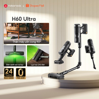 Máy Hút Bụi Không Dây Roborock H60 Ultra – Lực Hút Mạnh, Gập Cong 90° Dễ Dọn Gầm
