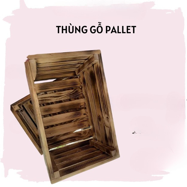 Thùng gỗ thông đa năng tiện dụng đóng theo dạng thùng pallet thùng dùng để trang trí, để đồ phù hợp cho homestay | BigBuy360 - bigbuy360.vn