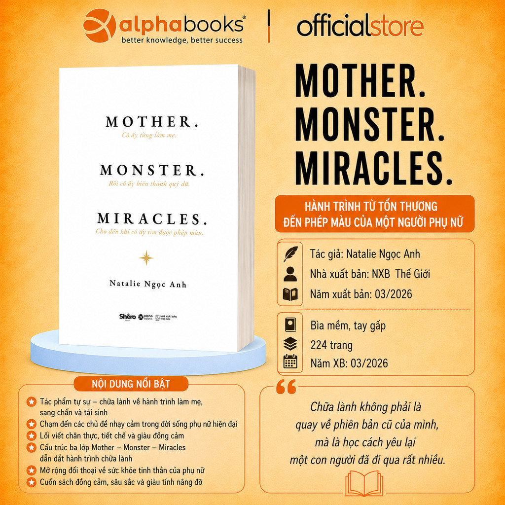 Sách MOTHER. MONSTER. MIRACLES. - Natalie Ngọc Anh (Alpha Books)